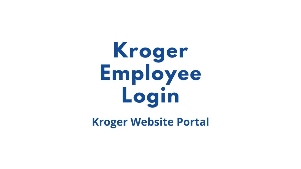 Seamless Connections with Kroger Login